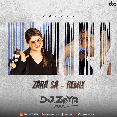 Zara Sa - DJ Zoya Iman Remix